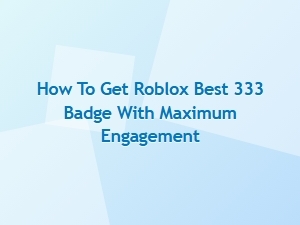Master the Roblox 333 Badge: a Guide for Creators