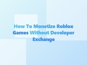Monetizing Roblox Games Beyond Dev Ex